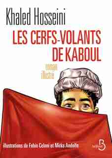 CERFS-VOLANTS DE KABOUL -LES (ILLUSTRE) by Khaled Hosseini