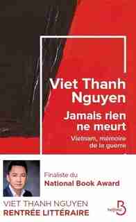 Jamais Rien Ne Meurt by Viet Thanh Nguyen