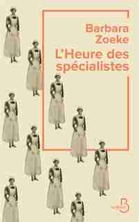 L'heure des spécialistes de Barbara Zoeke