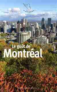 LE GOÛT DE MONTRÉAL by COLLECTIF