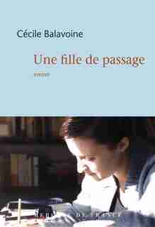 UNE FILLE DE PASSAGE by CECILE BALAVOINE