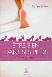 ÊTRE BIEN AVEC SES PIEDS by BAAR,MARIYET DE