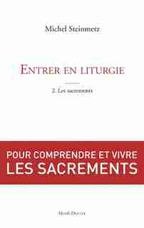 Entrer en liturgie 02 by Michel Steinmetz