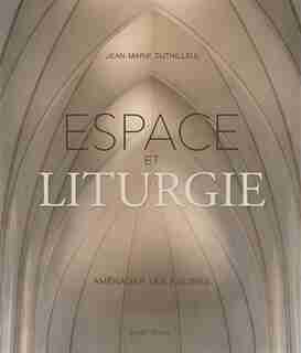 Espace Et Liturgie by Jean-marie Duthilleul