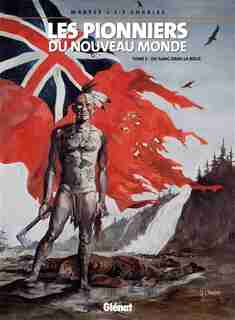 PIONNIERS DU NOUVEAU-MONDE - DU SANG DANS BOUE by Jean-François Charles