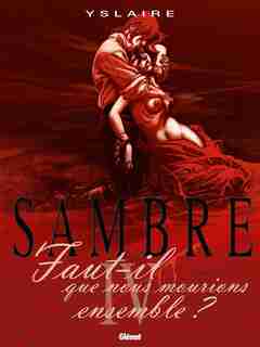 Sambre 04 Faut-il que nous mourrions ensemble… by Yslaire