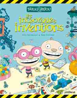 Tatou et Patou : les incroyables inventions by Aino Havukainen