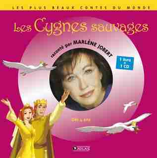 Les cygnes sauvages avec CD by Marlèene Jobert