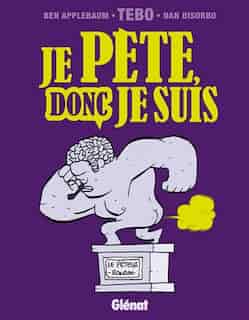 Je pète, donc je suis by Ben Applebaum