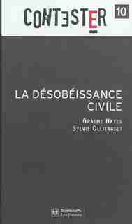 La désobéissance civile by Graeme Hayes