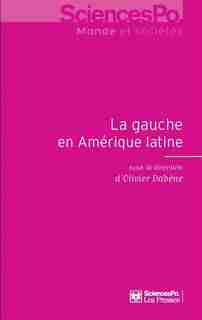 Gauche en Amérique latine (La): 1998-2012 by Olivier Dabène