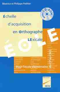 EOLE: ECHELLE ACQUIS.ORTHO.LEXIC.+CD by BEATRICE POTHIER