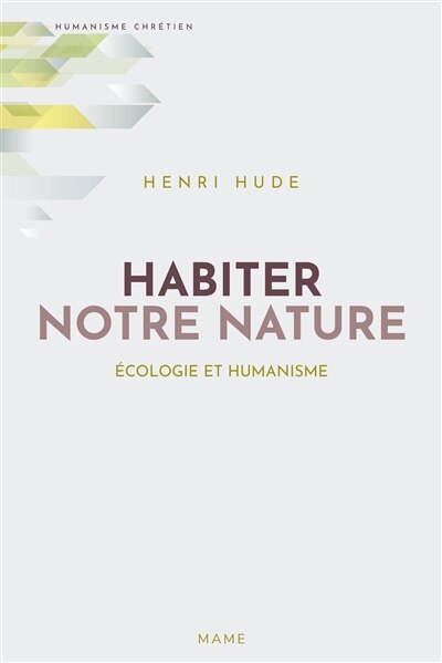 Habiter Notre Nature : Écologie Et Humanisme Paperback | Indigo Chapters