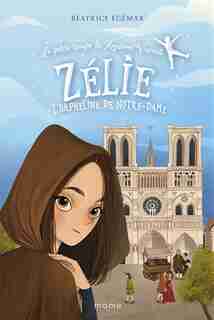 Zélie, l'orpheline de Notre-Dame by Béatrice Egémar