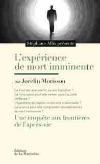 Expériences de mort imminente (Les) by Jocelin Morisson