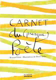 Carnet du presque poète by Bernard Friot