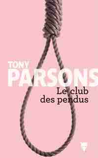 Club des pendus de Tony Parsons