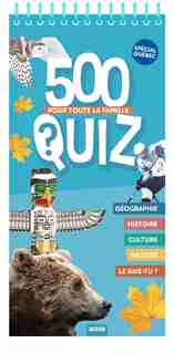 500 QUIZ SPÉCIAL QUÉBEC de Stéphanie Gervais