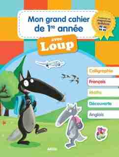 MON GRAND CAHIER DE PREMIÈRE ANNÉE AVEC LOUP (NE) de COLLECTIF