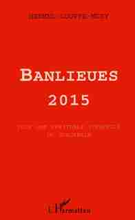 Banlieues 2015 : pour une véritable stra by COLLECTIF