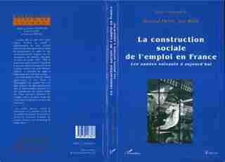 Construction sociale de l'emploi en fran by COLLECTIF