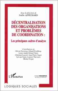 Décentralisation des organisa et problèmes de coordination by COLLECTIF