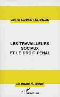 Travailleurs sociaux et le droit pénal l by COLLECTIF