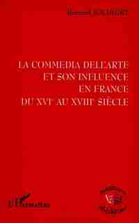 Commedia dell'arte et son influence en f by JOLIBERT BERNARD