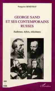 George sand et ses contemporains russes. by GENEVRAY FRANCOISE