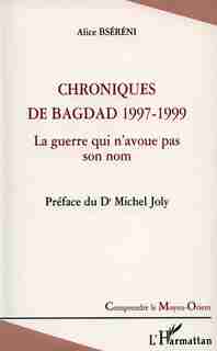 Chroniques de bagdad 1997-1999 by BSERENI ALICE