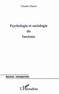 Psychologie et sociologie du fascisme by Charles Durin