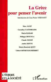 LA GRÈCE POUR PENSER L'AVENIR by Marc Auge