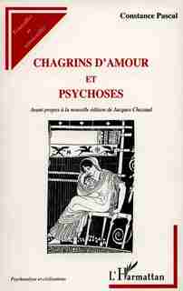 Chagrins d'amour et psychoses by PASCAL CONSTANCE