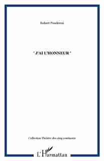 " J'AI L'HONNEUR " by Robert Pouderou