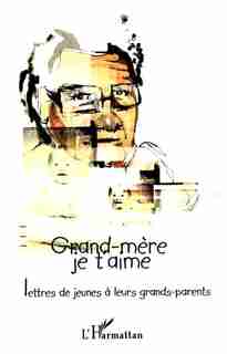 GRAND-MÈRE JE T'AIME by Collectif