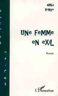 Une femme en exil by BONGO AMBA
