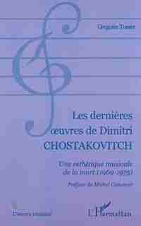 Dernières oeuvres de dimitri chostakovit by TOSSER GREGOIRE