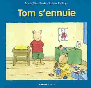 Tom s'ennuie by Colette Hellings