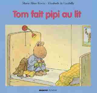 Tom fait pipi au lit by Élisabeth de Lambilly