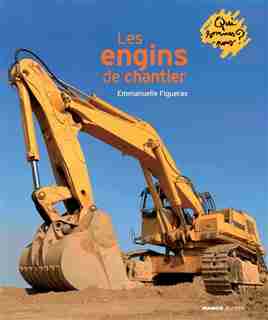 Les engins de chantier by Emmanuelle Figueras
