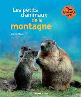 Les petits d'animaux de la montagne by Carine Mayo