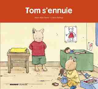 Tom S'ennuie by Marie-aline Bawin