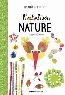 L'atelier Nature by Sandra Willauer