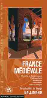 France médiévale Encyclopédie du voyage Gallimard by Encyclopédie du voyage Gallimard