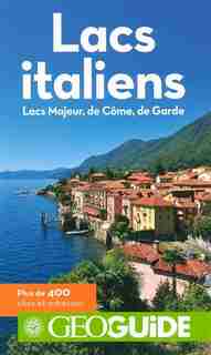 Lacs italiens Lacs Majeur, de Côme, de Garde Géoguide Gallimard by Géoguide Gallimard