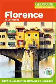 FLORENCE ET LA TOSCANE GÉOGUIDE by Géoguide