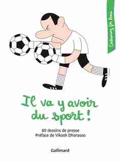 IL VA Y AVOIR DU SPORT 60 DESSINS DE PRESSE by COLLECTIF