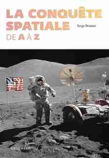 CONQUETE SPATIALE DE A À Z de Serge Brunier