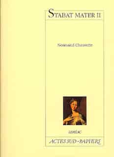 Stabat Mater 2 by Normand Chaurette,