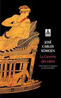 La caverne des idées by José Carlos Somoza